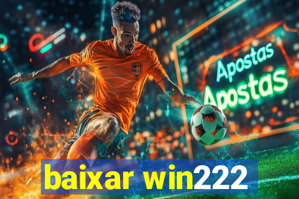 baixar win222