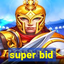 super bid