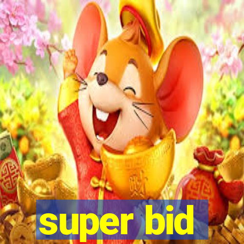 super bid