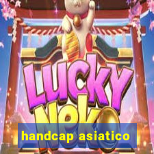 handcap asiatico