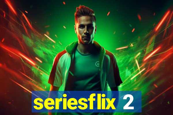 seriesflix 2