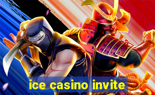 ice casino invite