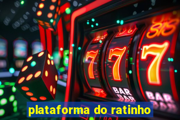 plataforma do ratinho