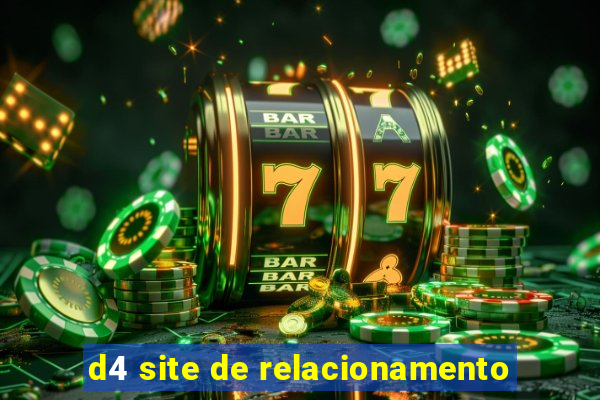 d4 site de relacionamento