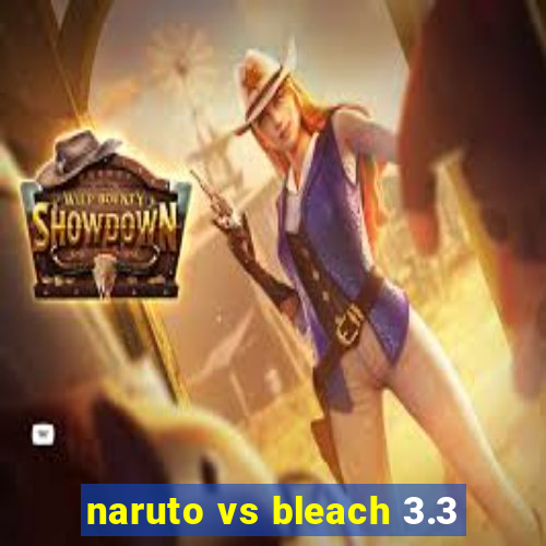 naruto vs bleach 3.3