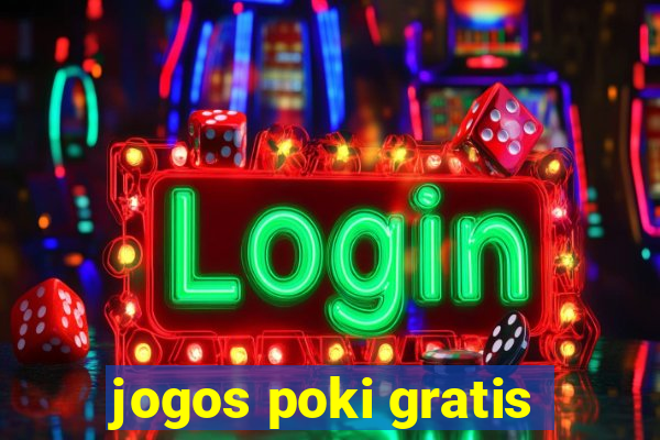 jogos poki gratis