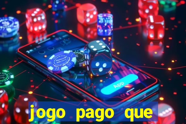 jogo pago que ganha dinheiro