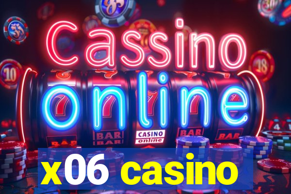 x06 casino