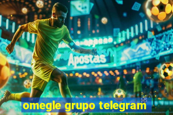 omegle grupo telegram