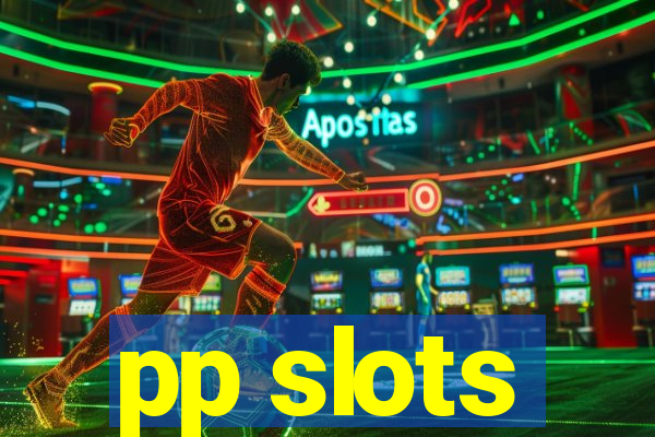 pp slots