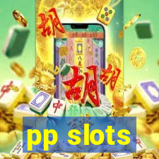 pp slots