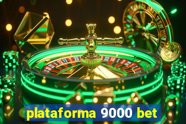 plataforma 9000 bet