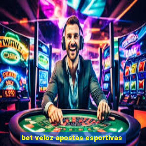 bet veloz apostas esportivas