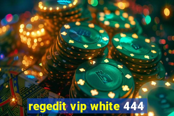 regedit vip white 444