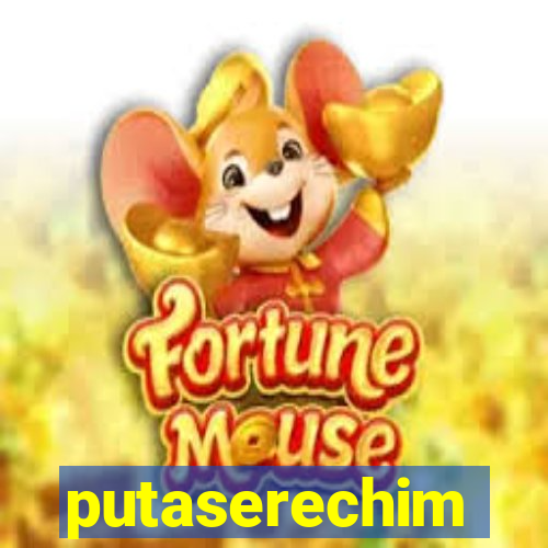 putaserechim