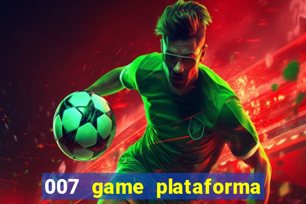 007 game plataforma de jogos