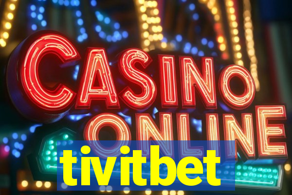 tivitbet