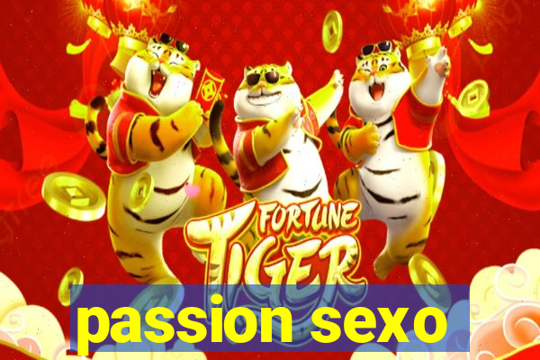 passion sexo