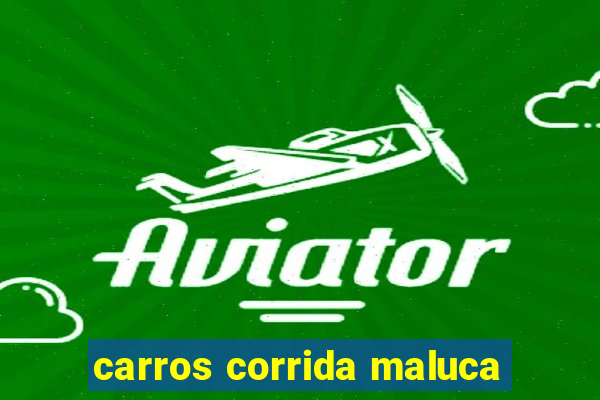 carros corrida maluca