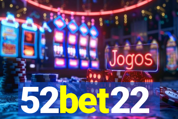 52bet22