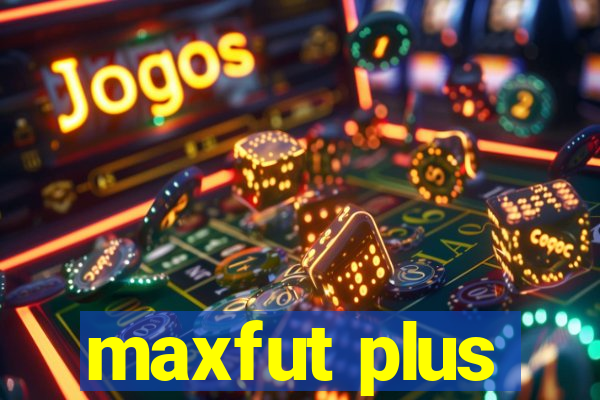 maxfut plus