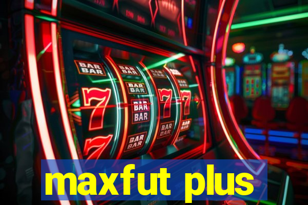 maxfut plus