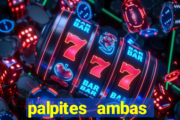 palpites ambas marcam hoje