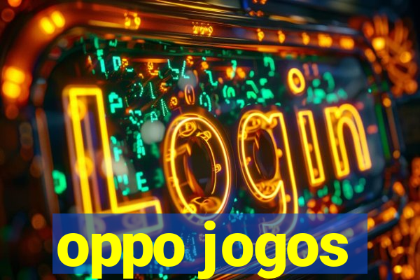 oppo jogos