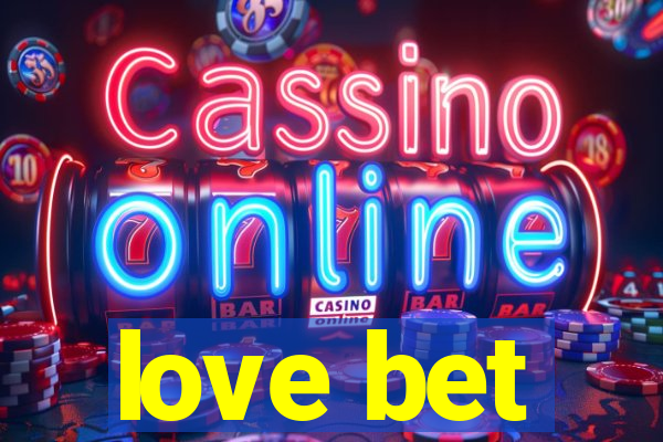 love bet