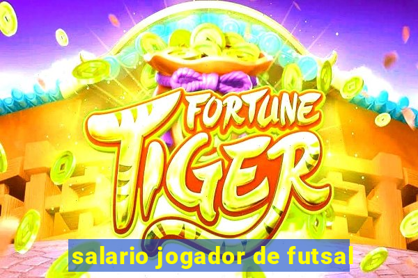 salario jogador de futsal