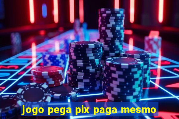 jogo pega pix paga mesmo