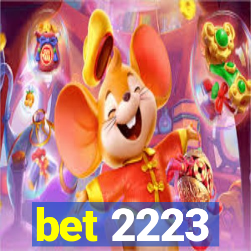 bet 2223