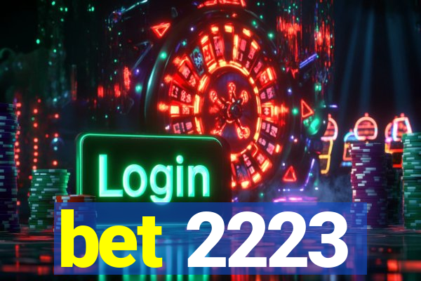 bet 2223