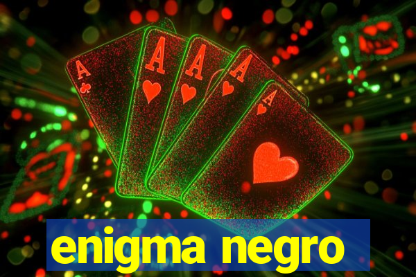 enigma negro