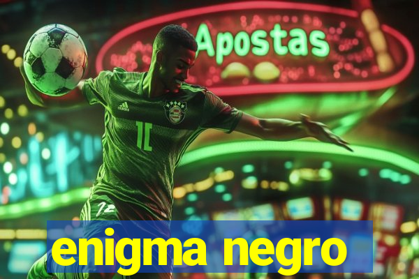 enigma negro