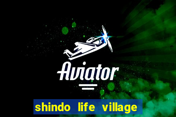 shindo life village blaze private server codes