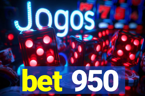 bet 950