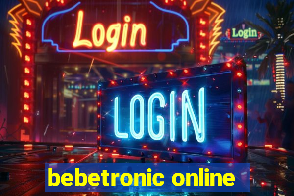 bebetronic online