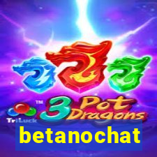 betanochat