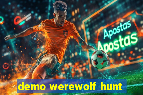 demo werewolf hunt