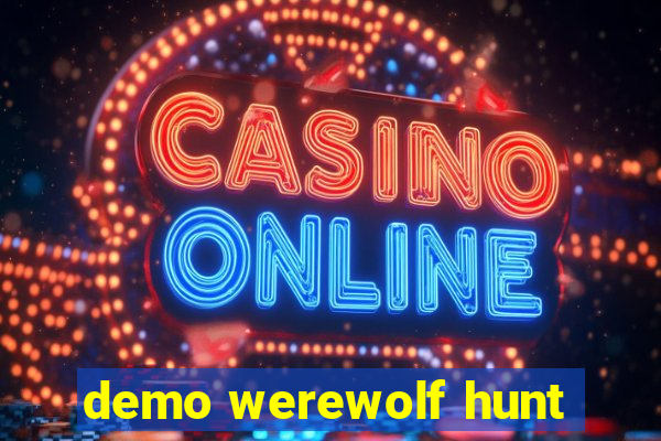 demo werewolf hunt