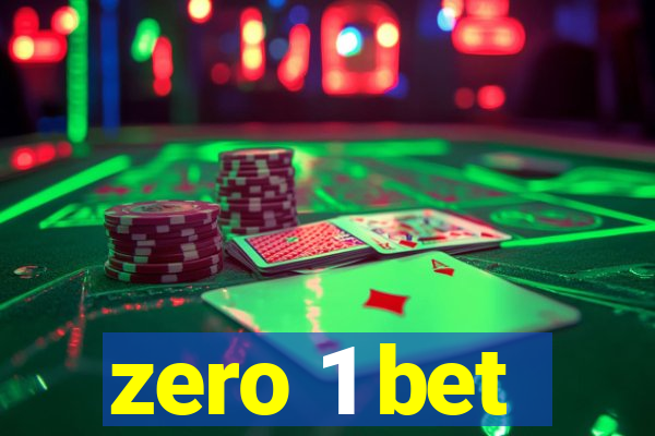 zero 1 bet