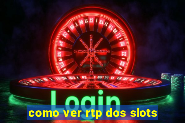 como ver rtp dos slots