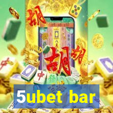 5ubet bar