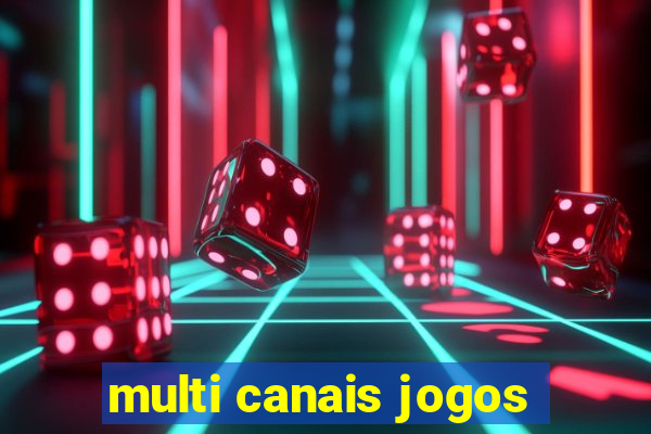 multi canais jogos