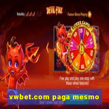 vwbet.com paga mesmo