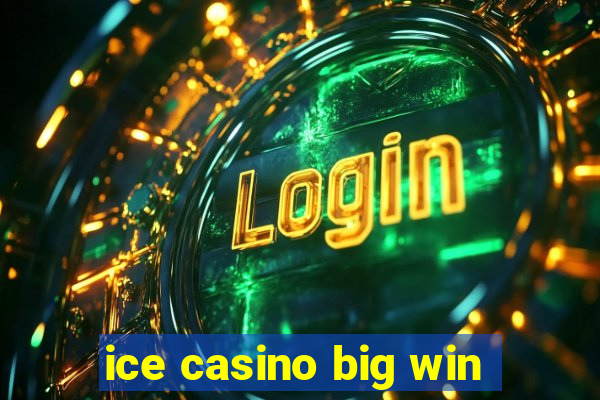 ice casino big win