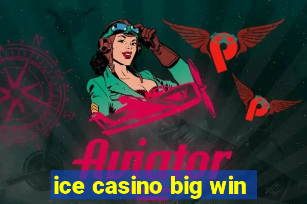 ice casino big win