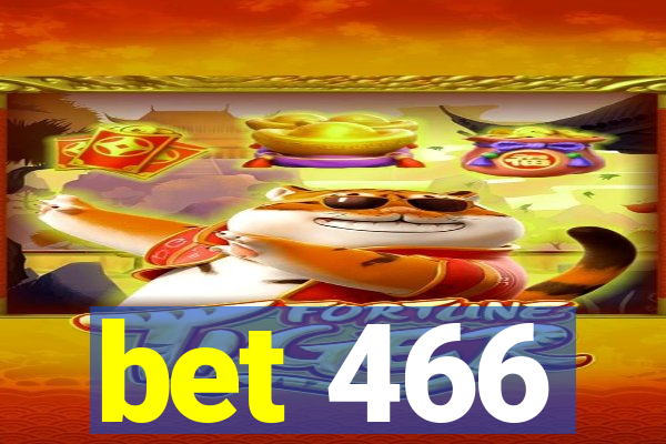 bet 466