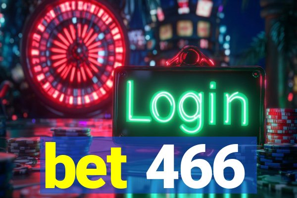 bet 466